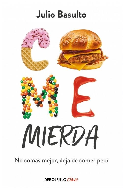 COME MIERDA | 9788466370523 | BASULTO, JULIO | Llibreria La Gralla | Llibreria online de Granollers