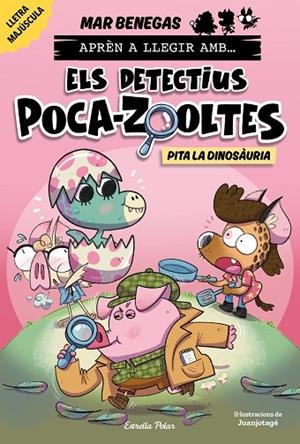APRÈN A LLEGIR AMB ELS DETECTIUS POCA-ZOOLTES 10. PITA LA DINOSÀURIA | 9791387903213 | BENEGAS, MAR | Llibreria La Gralla | Llibreria online de Granollers