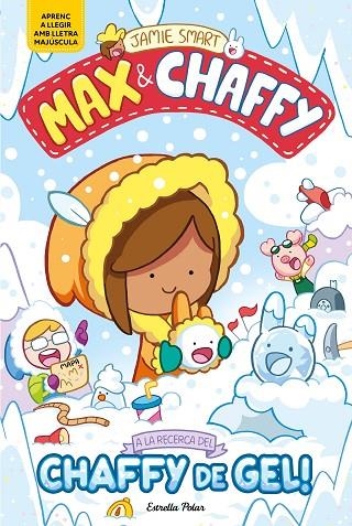 MAX & CHAFFY 3. A LA RECERCA DEL CHAFFY DE GEL! | 9791387903350 | SMART, JAMIE | Llibreria La Gralla | Librería online de Granollers