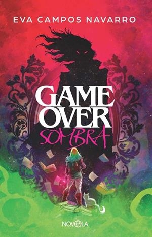 GAME OVER SOMBRA | 9788410942028 | CAMPOS NAVARRO, EVA | Llibreria La Gralla | Llibreria online de Granollers