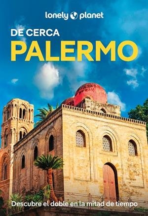 PALERMO DE CERCA. GUIA LONELY PLANET 2026 | 9788408307099 | CARULLI, REMO | Llibreria La Gralla | Llibreria online de Granollers