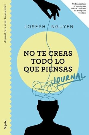JOURNAL. NO TE CREAS TODO LO QUE PIENSAS | 9788425370694 | NGUYEN, JOSEPH | Llibreria La Gralla | Librería online de Granollers