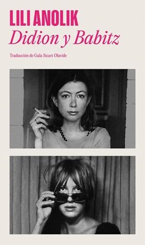 DIDION Y BABITZ | 9788439746034 | ANOLIK, LILI | Llibreria La Gralla | Librería online de Granollers