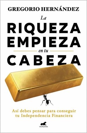 RIQUEZA EMPIEZA EN TU CABEZA, LA | 9788410467583 | HERNÁNDEZ, GREGORIO | Llibreria La Gralla | Librería online de Granollers