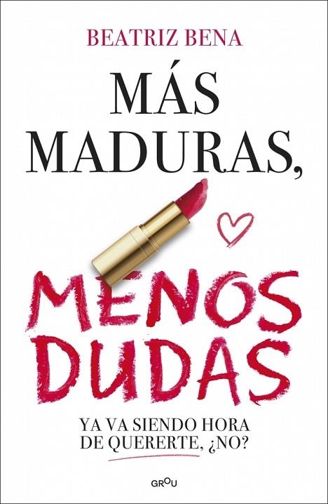 MÁS MADURAS, MENOS DUDAS | 9791387724436 | BENA, BEATRIZ | Llibreria La Gralla | Llibreria online de Granollers