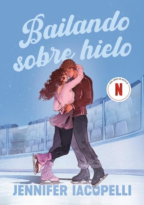 BAILANDO SOBRE HIELO | 9788410489738 | IACOPELLI, JENNIFER | Llibreria La Gralla | Librería online de Granollers