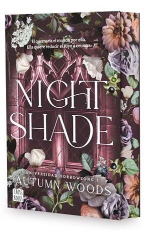UNIVERSIDAD SORROWSONG 1. NIGHTSHADE | 9788408313052 | AUTUMN WOODS | Llibreria La Gralla | Librería online de Granollers