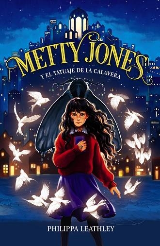 METTY JONES Y EL TATUAJE DE LA CALAVERA | 9788414340776 | LEATHLEY, PHILIPPA | Llibreria La Gralla | Llibreria online de Granollers