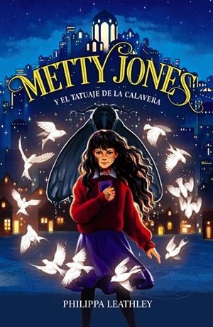 METTY JONES Y EL TATUAJE DE LA CALAVERA | 9788414340776 | LEATHLEY, PHILIPPA | Llibreria La Gralla | Llibreria online de Granollers