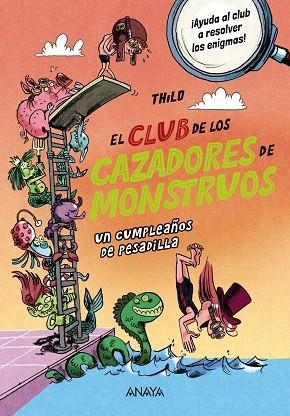 CLUB DE LOS CAZADORES DE MONSTRUOS: UN CUMPLEAÑOS DE PESADILLA, EL | 9788414345481 | VVAA | Llibreria La Gralla | Llibreria online de Granollers