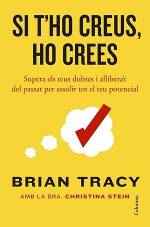 SI T'HO CREUS, HO CREES | 9788466434478 | TRACY, BRIAN | Llibreria La Gralla | Librería online de Granollers
