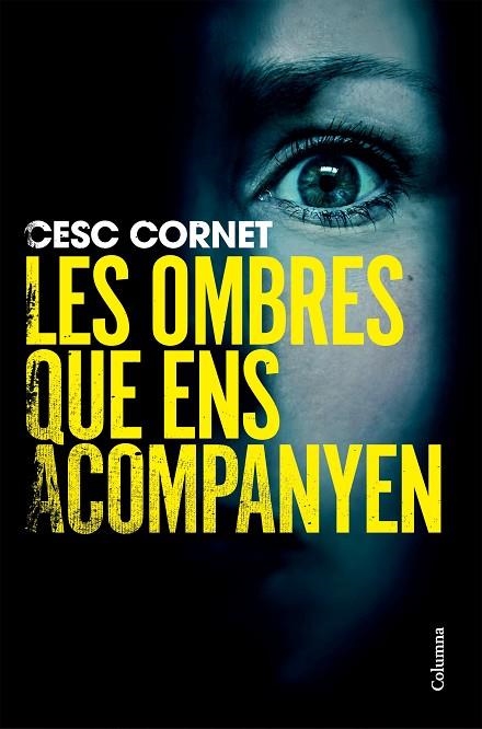 OMBRES QUE ENS ACOMPANYEN, LES | 9788466434515 | CORNET, CESC | Llibreria La Gralla | Llibreria online de Granollers