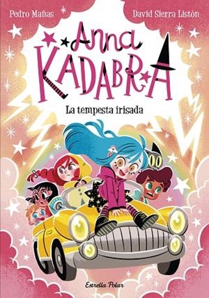 TEMPESTA IRISADA,LA ANNA KADABRA 17. LA | 9791387903312 | PEDRO MAÑAS, PEDRO MAÑAS ;  SIERRA LISTON, DAVID | Llibreria La Gralla | Librería online de Granollers
