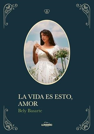 VIDA ES ESTO, AMOR, LA | 9791387761424 | BASARTE, BELY | Llibreria La Gralla | Librería online de Granollers