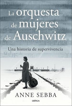 ORQUESTA DE MUJERES DE AUSCHWITZ, LA | 9788491998341 | SEBBA, ANNE | Llibreria La Gralla | Llibreria online de Granollers
