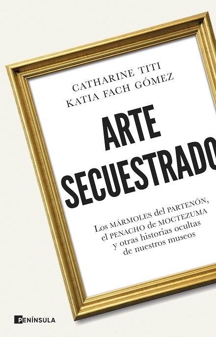 ARTE SECUESTRADO | 9788411004381 | FACH GÓMEZ, KATIA ;  TITI, CATHARINE | Llibreria La Gralla | Librería online de Granollers