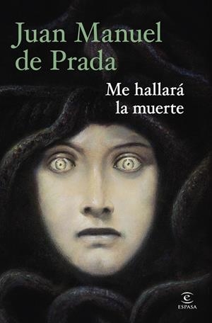 ME HALLARÁ LA MUERTE | 9788467080063 | PRADA, JUAN MANUEL DE | Llibreria La Gralla | Librería online de Granollers