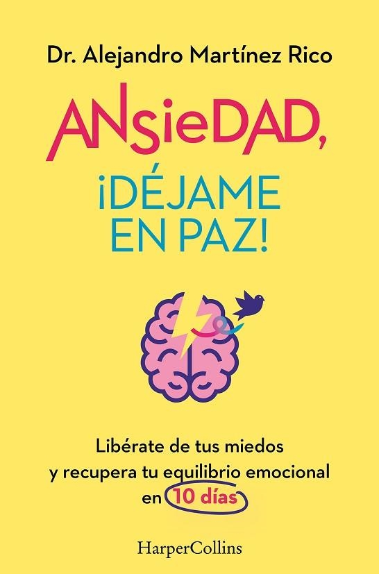 ANSIEDAD, ¡DÉJAME EN PAZ! | 9788419809834 | MARTÍNEZ RICO, DR. ALEJANDRO | Llibreria La Gralla | Llibreria online de Granollers