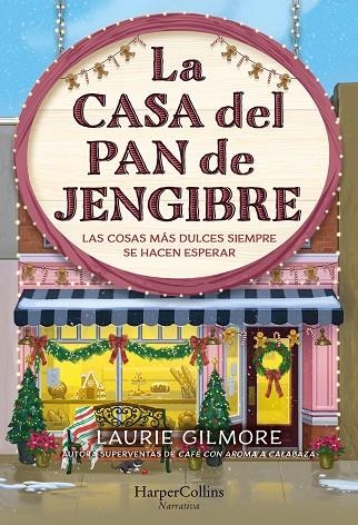 CASA DEL PAN DE JENGIBRE, LA | 9788410645202 | GILMORE, LAURIE | Llibreria La Gralla | Librería online de Granollers