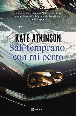 SALÍ TEMPRANO, CON MI PERRO | 9791387739140 | ATKINSON, KATE | Llibreria La Gralla | Librería online de Granollers