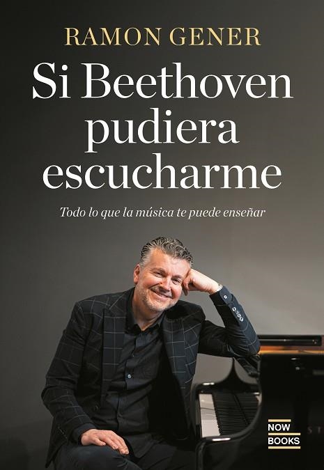 SI BETHOVEN PUDIERA ESCUCHARME | 9788416245895 | GENER SALA, RAMON | Llibreria La Gralla | Librería online de Granollers