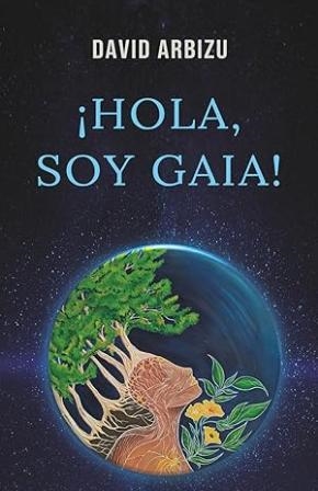 ¡HOLA, SOY GAIA! | 9788410905207 | ARBIZU, DAVID | Llibreria La Gralla | Llibreria online de Granollers