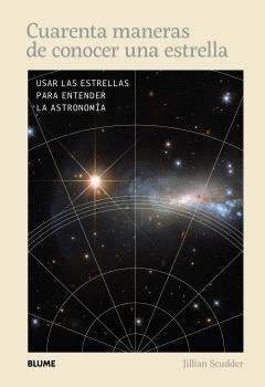 CUARENTA MANERAS DE CONOCER UNA ESTRELLA | 9788410469891 | SCUDDER, JILIAN | Llibreria La Gralla | Llibreria online de Granollers