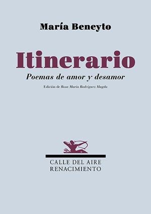 ITINERARIO. POEMAS DE AMOR Y DESAMOR | 9791387939441 | BENEYTO, MARIA | Llibreria La Gralla | Llibreria online de Granollers