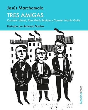 TRES AMIGAS | 9791387922344 | MARCHAMALO, JESÚS | Llibreria La Gralla | Llibreria online de Granollers
