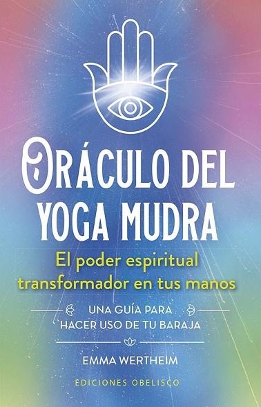 ORÁCULO DEL YOGA MUDRA + CARTAS | 9788411723305 | WERTHEIM, EMMA | Llibreria La Gralla | Llibreria online de Granollers