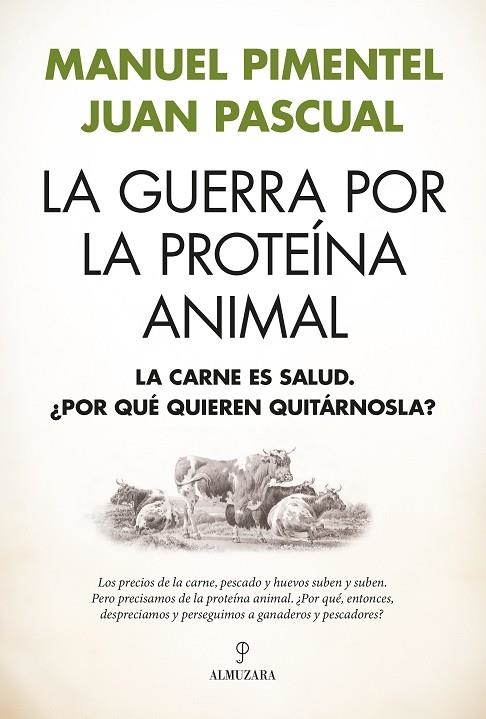 GUERRA POR LA PROTEÍNA ANIMAL, LA | 9791370201807 | PIMENTEL, MANUEL / JUAN PASCUAL BEITIA, | Llibreria La Gralla | Llibreria online de Granollers