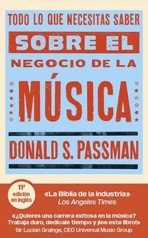 TODO LO QUE NECESITAS SABER SOBRE EL NEGOCIO DE LA MÚSICA | 9788419234827 | S. PASSMAN, DONALD | Llibreria La Gralla | Llibreria online de Granollers