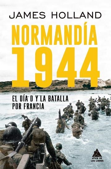 NORMANDÍA 1944 | 9791387592424 | HOLLAND, JAMES | Llibreria La Gralla | Llibreria online de Granollers
