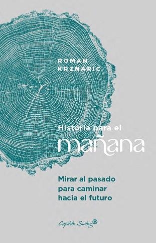 HISTORIA PARA EL MAÑANA | 9791399039184 | KRZNARIC, ROMAN | Llibreria La Gralla | Llibreria online de Granollers