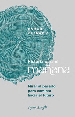 HISTORIA PARA EL MAÑANA | 9791399039184 | KRZNARIC, ROMAN | Llibreria La Gralla | Llibreria online de Granollers