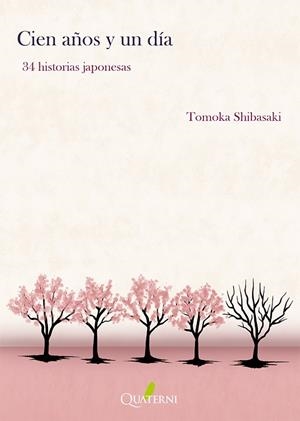 CIEN AÑOS Y UN DIA:34 HISTORIAS JAPONESAS | 9788412972276 | SHIBASAKI, TOMOKA | Llibreria La Gralla | Llibreria online de Granollers
