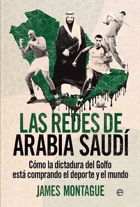 REDES DE ARABIA SAUDÍ, LAS | 9788410942042 | MONTAGUE, JAMES | Llibreria La Gralla | Llibreria online de Granollers