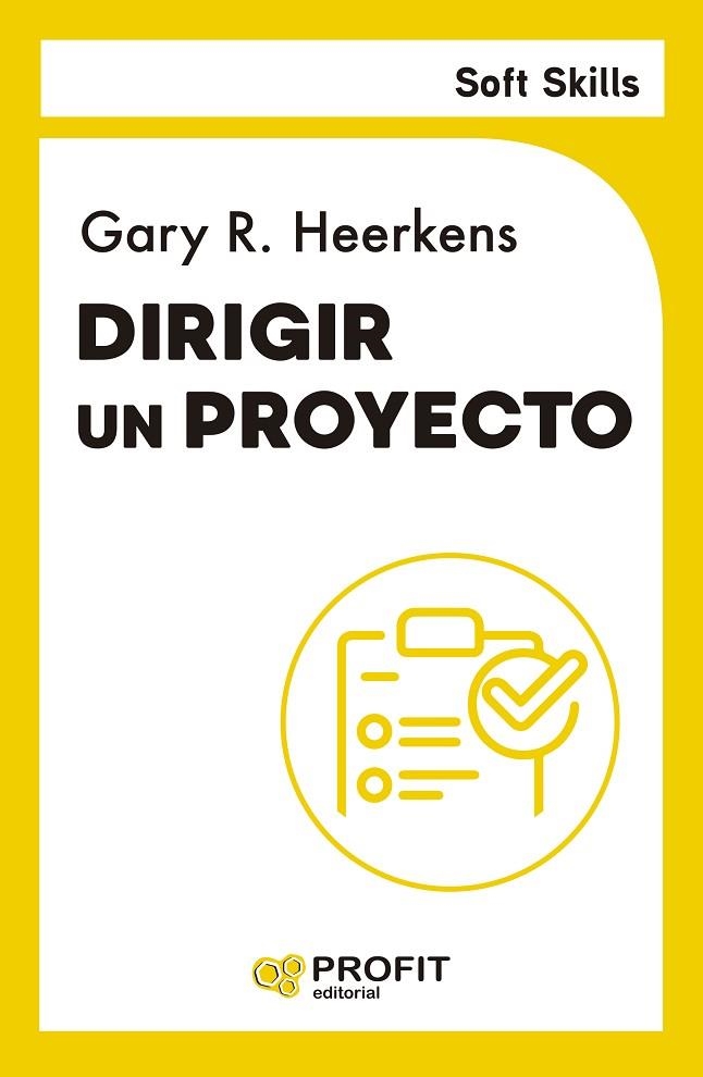 DIRIGIR UN PROYECTO. SOFT SKILLS | 9791387796075 | HEERKENS, GARY | Llibreria La Gralla | Llibreria online de Granollers