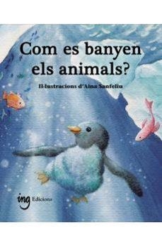 COM ES BANYEN ELS ANIMALS? | 9791399058659 | G. GALCERAN, ÀURIA | Llibreria La Gralla | Llibreria online de Granollers