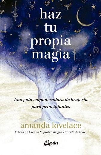 HAZ TU PROPIA MAGIA | 9788411081771 | LOVELACE, AMANDA | Llibreria La Gralla | Llibreria online de Granollers