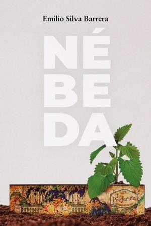 NEBEDA | 9788494935589 | SILVA BARRERA, EMILIO | Llibreria La Gralla | Llibreria online de Granollers