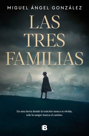 TRES FAMILIAS, LAS | 9788466681315 | GONZÁLEZ, MIGUEL ÁNGEL | Llibreria La Gralla | Librería online de Granollers