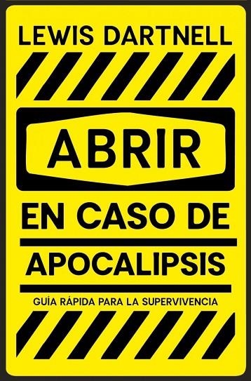 ABRIR EN CASO DE APOCALIPSIS | 9788466389150 | DARTNELL, LEWIS | Llibreria La Gralla | Librería online de Granollers
