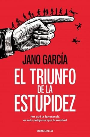 TRIUNFO DE LA ESTUPIDEZ, EL | 9788466389778 | GARCÍA, JANO | Llibreria La Gralla | Librería online de Granollers