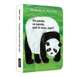 OS PANDA, OS PANDA, QUÈ HI VEUS, AQUÍ? (COL·LECCIÓ ERIC CARLE) | 9788448872182 | CARLE, ERIC ;  MARTIN JR., BILL | Llibreria La Gralla | Librería online de Granollers
