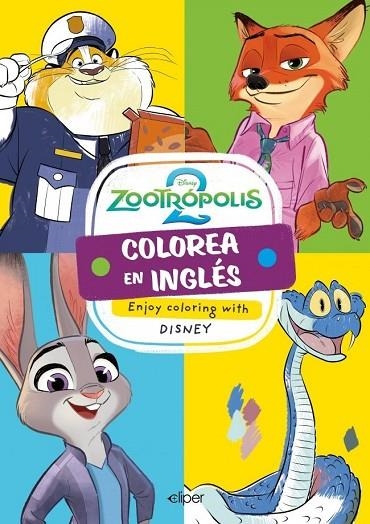 COLOREA EN INGLÉS CON ZOOTRÓPOLIS 2 (ENJOY COLORING WITH DISNEY) | 9788419487582 | VVAA | Llibreria La Gralla | Llibreria online de Granollers
