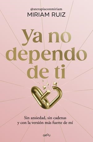 YA NO DEPENDO DE TI | 9791387724931 | RUIZ, MIRIAM | Llibreria La Gralla | Llibreria online de Granollers