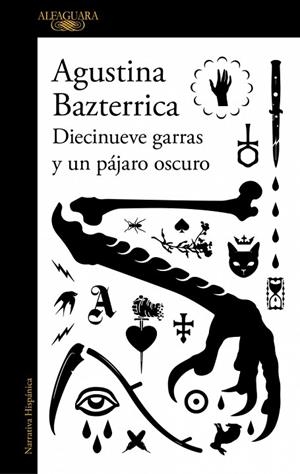 DIECINUEVE GARRAS Y UN PÁJARO OSCURO | 9791387846145 | BAZTERRICA, AGUSTINA | Llibreria La Gralla | Llibreria online de Granollers