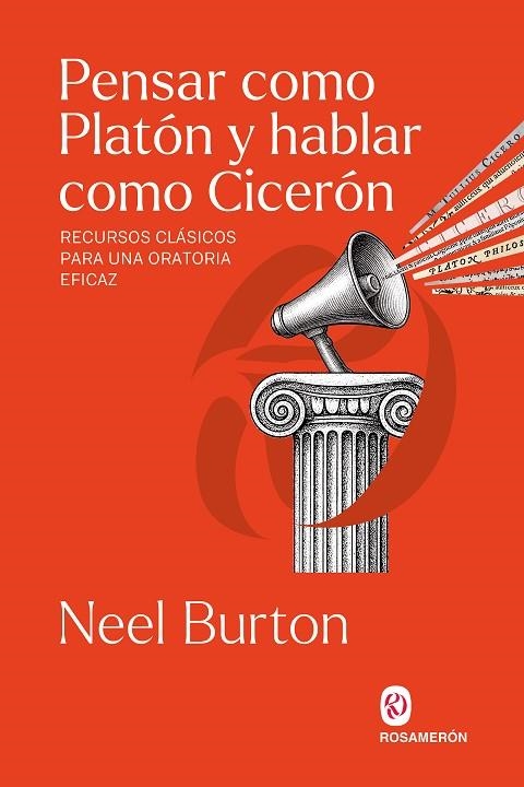 PENSAR COMO PLATÓN Y HABLAR COMO CICERÓN | 9791399075748 | BURTON, NEEL | Llibreria La Gralla | Llibreria online de Granollers