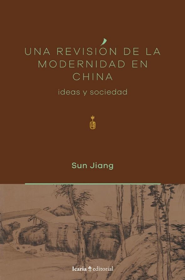 UNA REVISIÓN DE LA MODERNIDAD EN CHINA | 9791387991029 | JIANG, SUN | Llibreria La Gralla | Llibreria online de Granollers